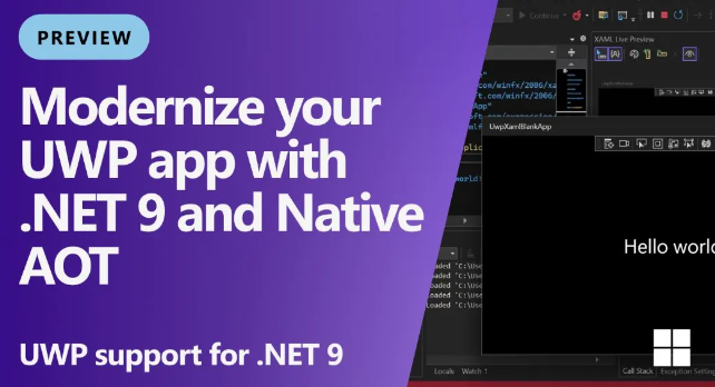 微软发力UWP复兴，启用.NET 9与Native AOT技术助力应用转型新时代